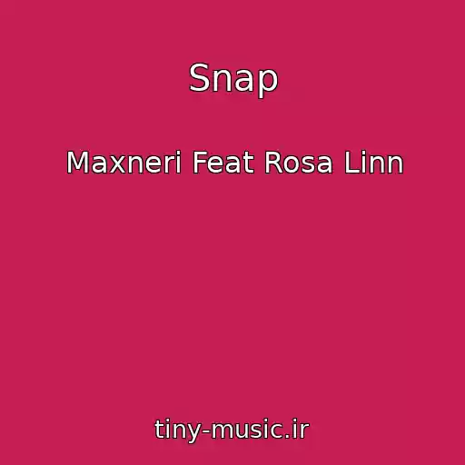 کاور آهنگ Snap از Maxneri Feat Rosa Linn