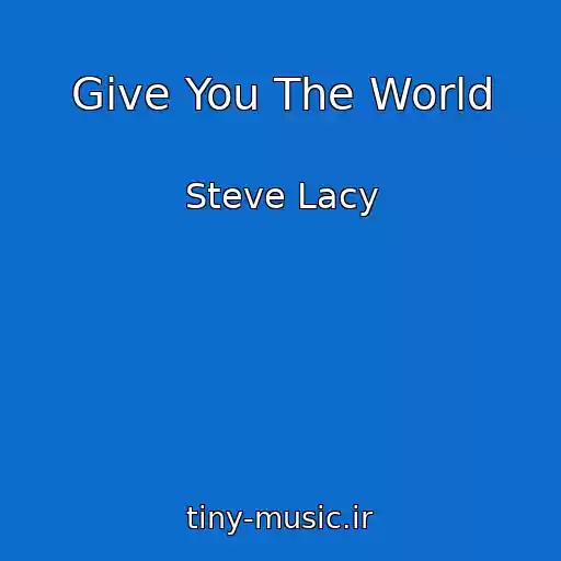 کاور آهنگ Give You The World از Steve Lacy