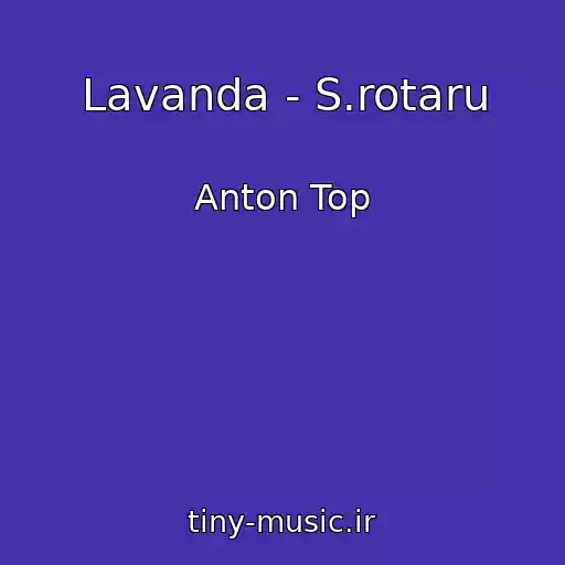 کاور آهنگ Lavanda - S.rotaru از Anton Top