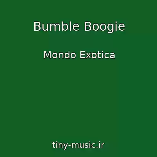 کاور آهنگ Bumble Boogie از Mondo Exotica