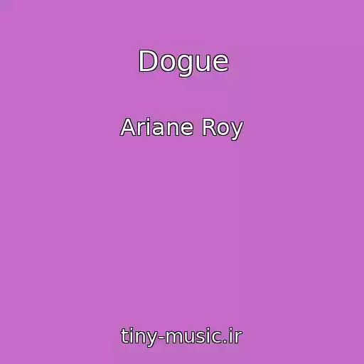 کاور آهنگ Dogue از Ariane Roy