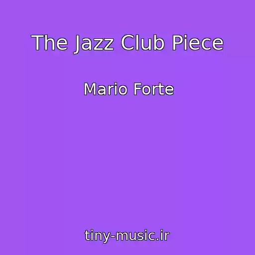 کاور آهنگ The Jazz Club Piece از Mario Forte