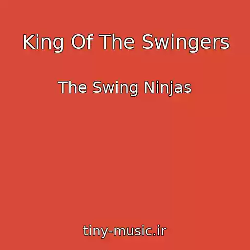 کاور آهنگ King Of The Swingers از The Swing Ninjas