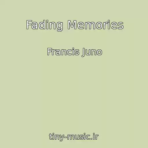 کاور آهنگ Fading Memories از Francis Juno
