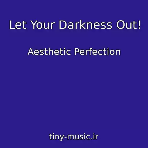 کاور آهنگ Let Your Darkness Out! از Aesthetic Perfection
