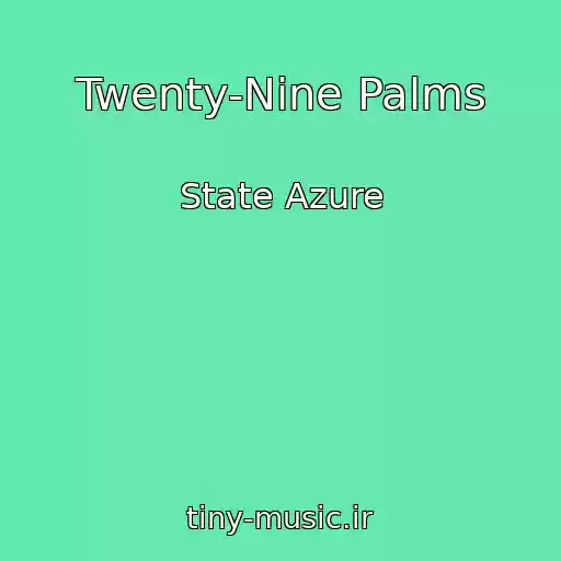 کاور آهنگ Twenty-Nine Palms از State Azure