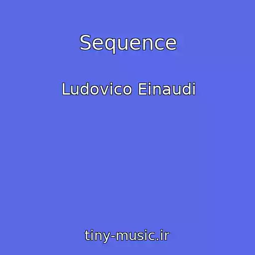 کاور آهنگ Sequence از Ludovico Einaudi