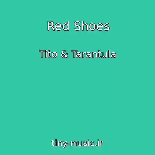 کاور آهنگ Red Shoes از Tito & Tarantula