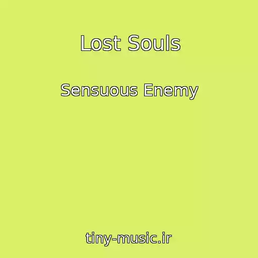 کاور آهنگ Lost Souls از Sensuous Enemy