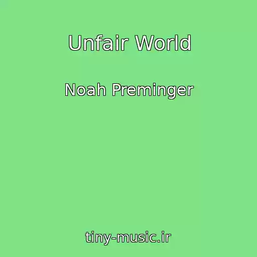 کاور آهنگ Unfair World از Noah Preminger