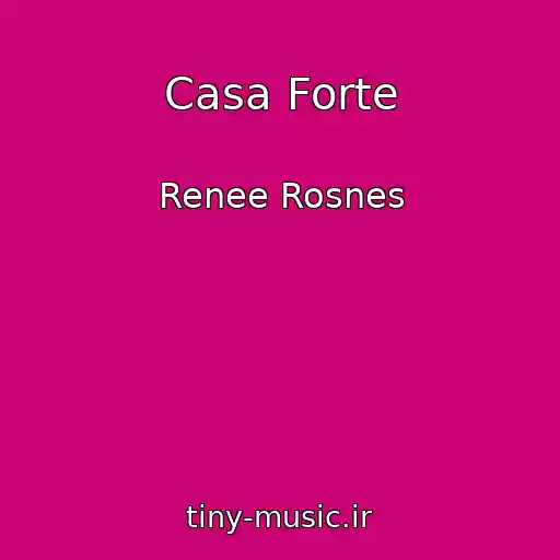 کاور آهنگ Casa Forte از Renee Rosnes