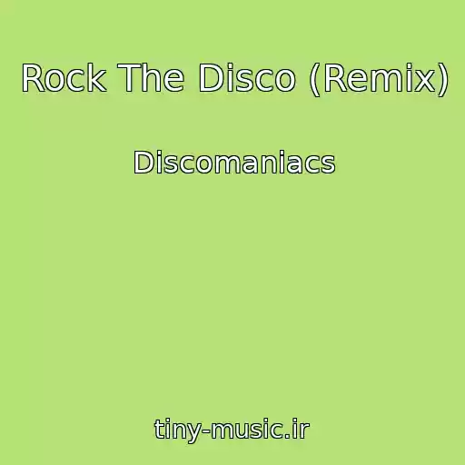 کاور آهنگ Rock The Disco (Remix) از Discomaniacs
