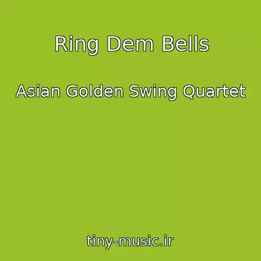 کاور آهنگ Ring Dem Bells از Asian Golden Swing Quartet