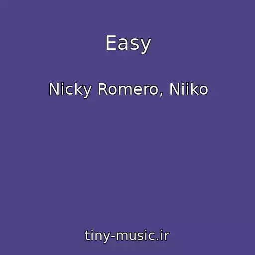 کاور آهنگ Easy از Nicky Romero, Niiko