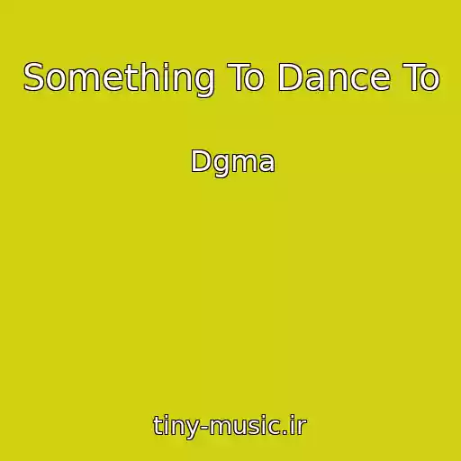 کاور آهنگ Something To Dance To از Dgma