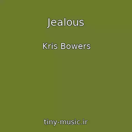 کاور آهنگ Jealous از Kris Bowers