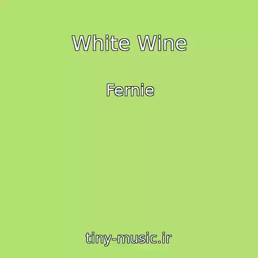 کاور آهنگ White Wine از Fernie
