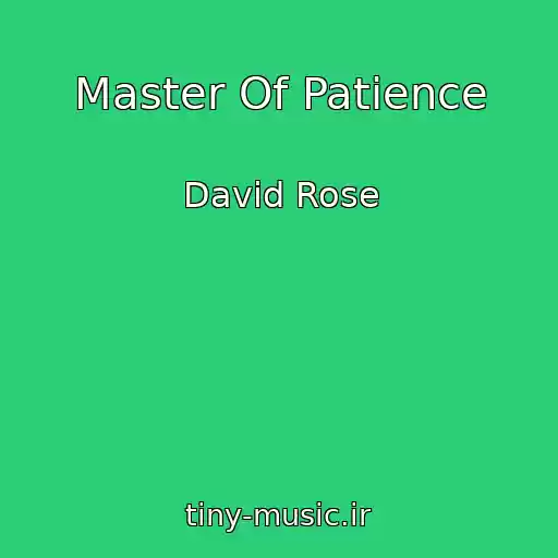 کاور آهنگ Master Of Patience از David Rose