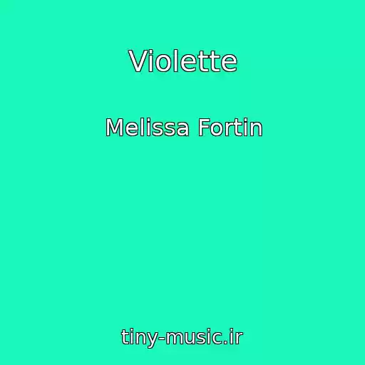 کاور آهنگ Violette از Melissa Fortin