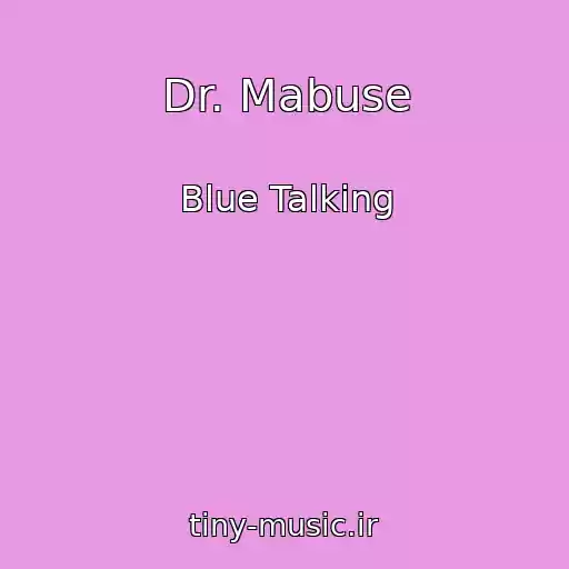 کاور آهنگ Dr. Mabuse از Blue Talking