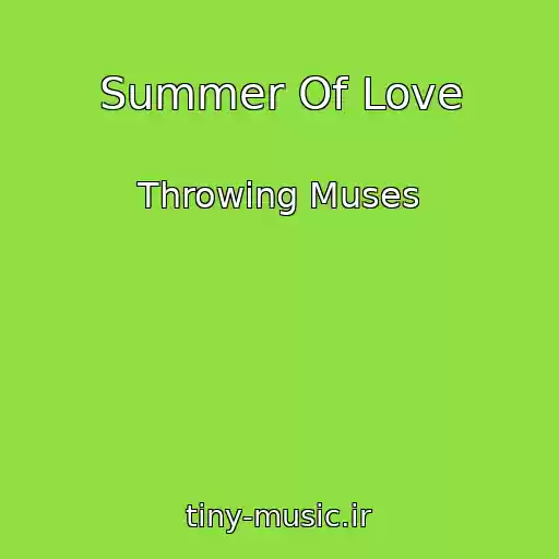 کاور آهنگ Summer Of Love از Throwing Muses