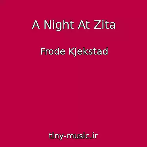 کاور آهنگ A Night At Zita از Frode Kjekstad