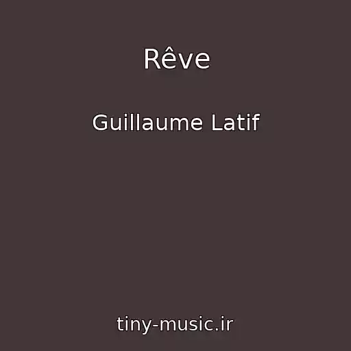 کاور آهنگ Rêve از Guillaume Latif