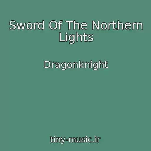 کاور آهنگ Sword Of The Northern Lights از Dragonknight