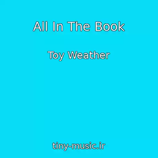 کاور آهنگ All In The Book از Toy Weather