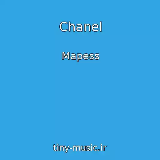کاور آهنگ Chanel از Mapess