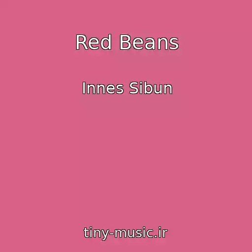 کاور آهنگ Red Beans از Innes Sibun