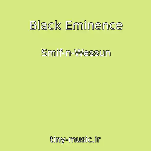 کاور آهنگ Black Eminence از Smif-n-Wessun