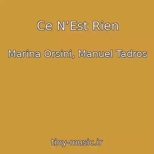 کاور آهنگ Ce N’Est Rien از Marina Orsini, Manuel Tadros