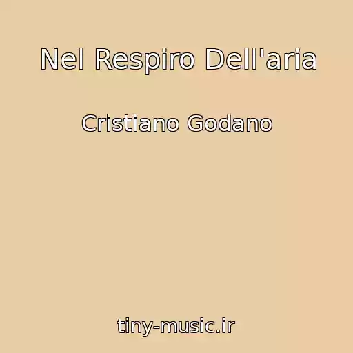 کاور آهنگ Nel Respiro Dell'aria از Cristiano Godano