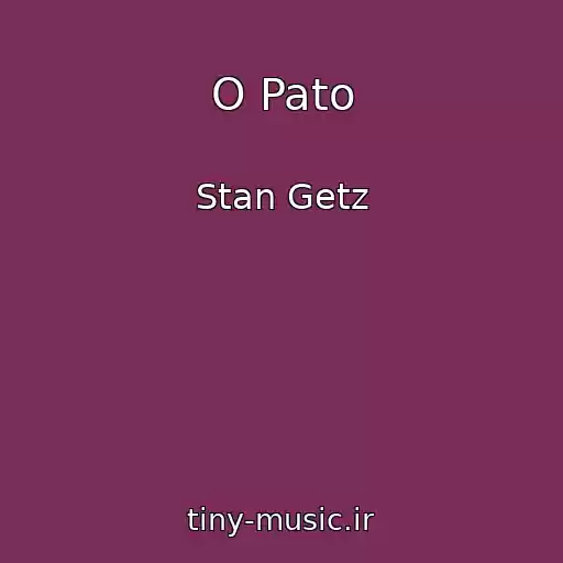 کاور آهنگ O Pato از Stan Getz
