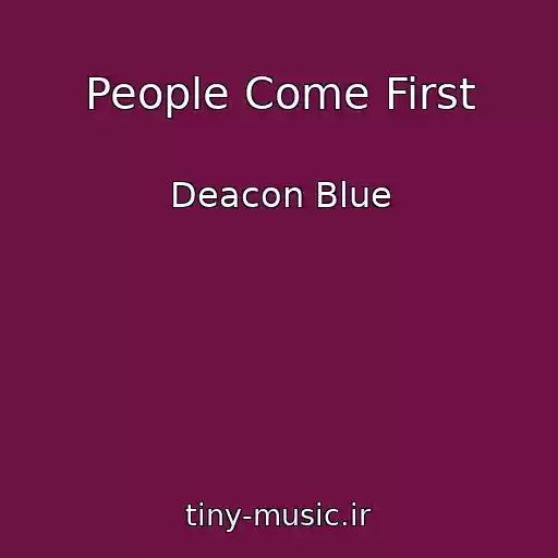 کاور آهنگ People Come First از Deacon Blue