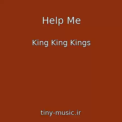 کاور آهنگ Help Me از King King Kings