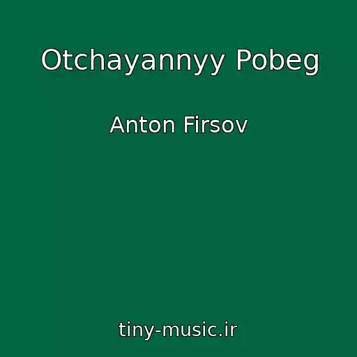 کاور آهنگ Otchayannyy Pobeg از Anton Firsov