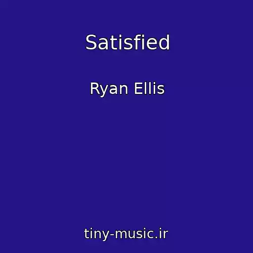 کاور آهنگ Satisfied از Ryan Ellis