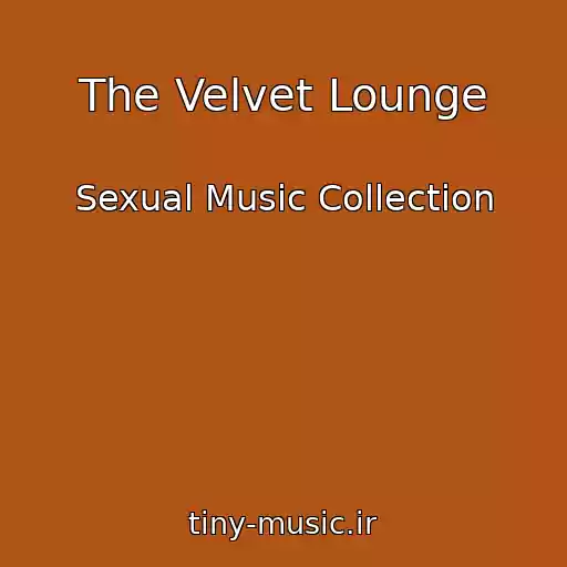 کاور آهنگ The Velvet Lounge از Sexual Music Collection