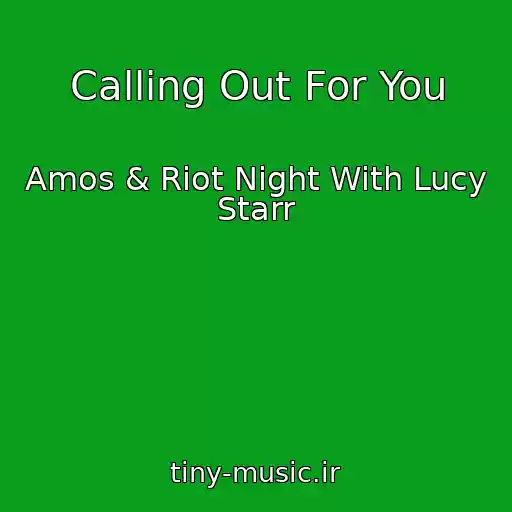 کاور آهنگ Calling Out For You از Amos & Riot Night With Lucy Starr