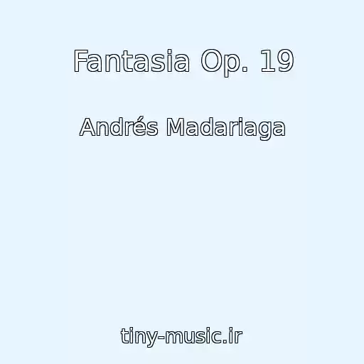 کاور آهنگ Fantasia Op. 19 از Andrés Madariaga