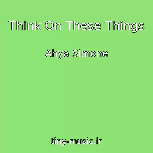 کاور آهنگ Think On These Things از Ahya Simone