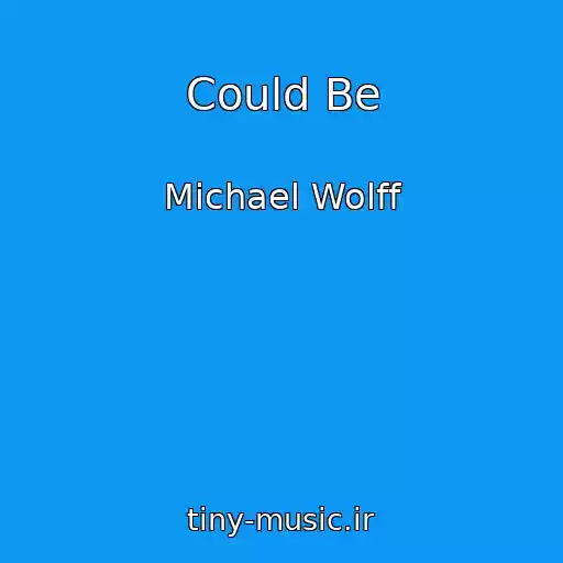 کاور آهنگ Could Be از Michael Wolff