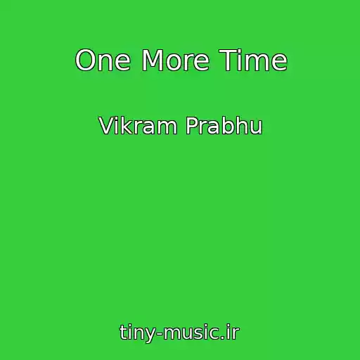 کاور آهنگ One More Time از Vikram Prabhu