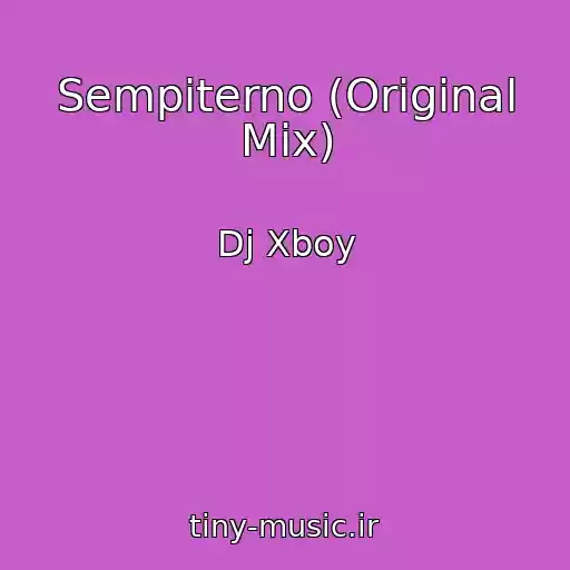 کاور آهنگ Sempiterno (Original Mix) از Dj Xboy