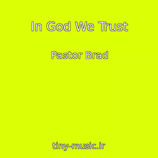 کاور آهنگ In God We Trust از Pastor Brad