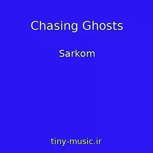 کاور آهنگ Chasing Ghosts از Sarkom