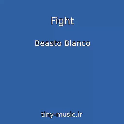 کاور آهنگ Fight از Beasto Blanco