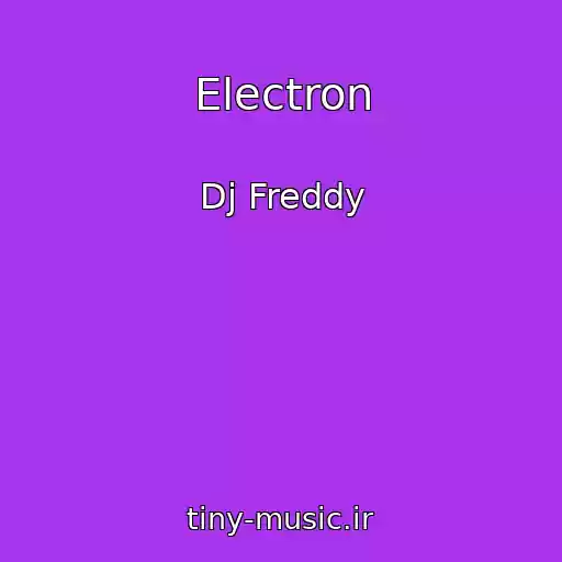 کاور آهنگ Electron از Dj Freddy
